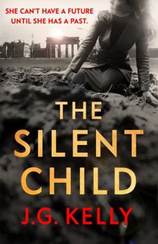 Hardcover The Silent Child: Haunting and thought-provoking historical fiction set during WWII [Unqualified] Book