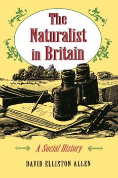 Paperback The Naturalist in Britain: A Social History Book