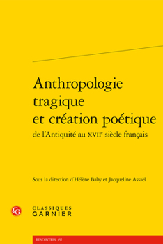 Paperback Anthropologie Tragique Et Creation Poetique [French] Book