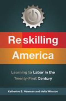 Hardcover Reskilling America: Learning to Labor in the Twenty-First Century Book