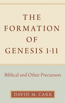 Hardcover Formation of Genesis 1-11: Biblical and Other Precursors Book