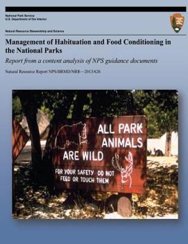 Paperback Management of Habituation and Food Conditioning in the National Parks: Report from a Content Analysis of NPS Guidance Documents Book