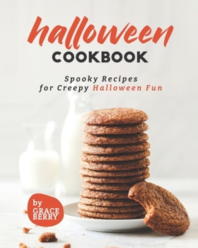 Paperback Halloween Cookbook: Spooky Recipes for Creepy Halloween Fun Book