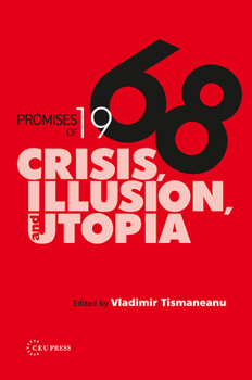 Hardcover Promises of 1968: Crisis, Illusion and Utopia Book