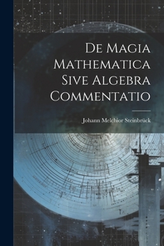 Paperback De Magia Mathematica Sive Algebra Commentatio Book