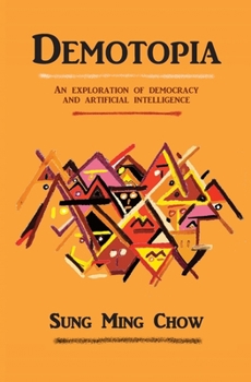 Paperback Demotopia: An exploration of democracy and artificial intelligence Book