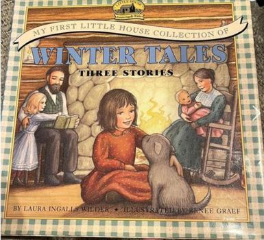 My First Little House Collections of Winter Tales - Book  of the My First Little House Books