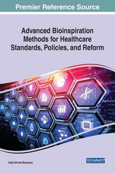 Hardcover Advanced Bioinspiration Methods for Healthcare Standards, Policies, and Reform Book