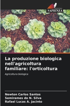 Paperback La produzione biologica nell'agricoltura familiare: l'orticoltura [Italian] Book