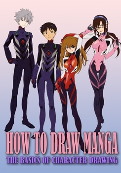 Paperback How to Draw Manga: The Basics of Character Drawing Book