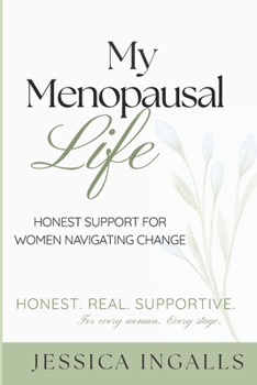 Paperback My Menopausal Life: Honest Support for Women Navigating Change Book