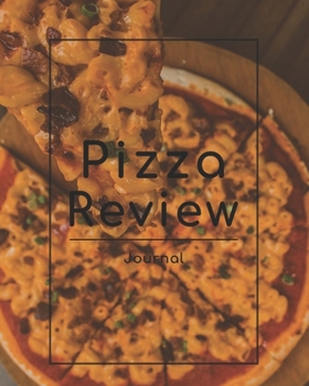 Pizza Review Journal: A Pizza Rating Notebook For Pizza Lovers 9