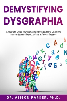 Paperback DeMystifying Dysgraphia Book