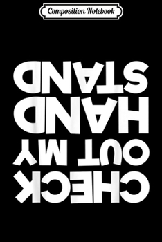 Composition Notebook: Gymnast Cheerleader Gift Check Out My Hand Stand  Journal/Notebook Blank Lined Ruled 6x9 100 Pages