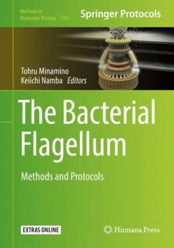 The Bacterial Flagellum: Methods and Protocols - Book #1593 of the Methods in Molecular Biology