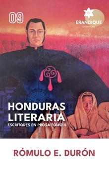 Honduras Literaria: Escritores en Prosa Tomo II (Spanish Edition)