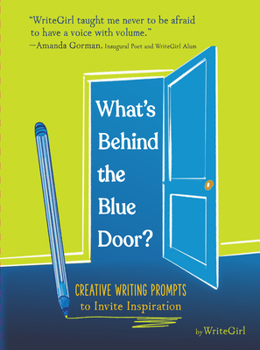 Misc. What's Behind the Blue Door?: Creative Writing Prompts to Invite Inspiration Book