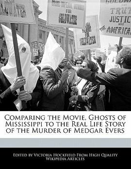 Comparing the Movie, Ghosts of Mississippi to the Real Life Story of the Murder of Medgar Evers