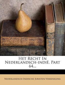 Paperback Het Recht in Nederlandsch-Indie, Part 64... [Dutch] Book