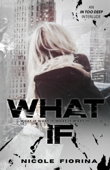 Paperback What If: In Too Deep Interlude Book