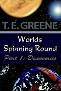 Paperback Worlds Spinning Round: Part 1: Discoveries Book