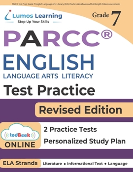 Paperback PARCC Test Prep: Grade 7 English Language Arts Literacy (ELA) Practice Workbook and Full-length Online Assessments: PARCC Study Guide Book