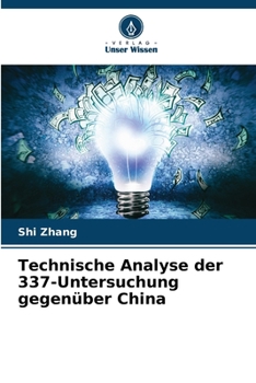 Paperback Technische Analyse der 337-Untersuchung gegenüber China [German] Book