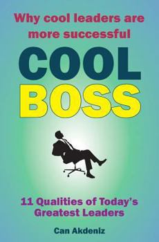 Paperback Cool Boss: Master 11 Qualities of Today's Greatest Leaders Book