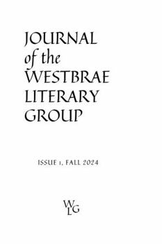 Journal of the Westbrae Literary Group: Issue 1, 2024