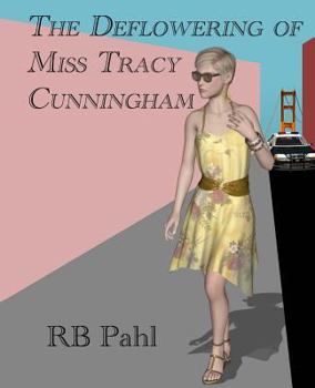 Paperback The Deflowering of Miss Tracy Cunningham: Formerly Back Story Book