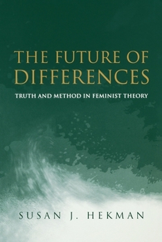 Paperback Future of Differences: Truth and Method in Feminist Theory Book