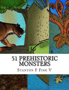 Paperback 51 Prehistoric Monsters: Everyone Should Know About Book