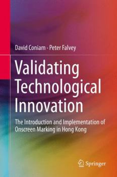 Hardcover Validating Technological Innovation: The Introduction and Implementation of Onscreen Marking in Hong Kong Book