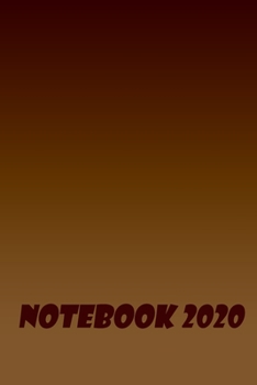 Paperback Notebook 2020, New Year Gift, Gift For friends, Brown Journal Notebook: Lined Notebook / School Notebook /Journal, 2020 Notebook, 120 Pages, 6x9 Book