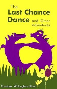 Paperback The Last Chance Dance and Other Adventures Book