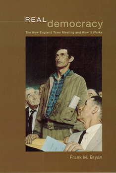 Paperback Real Democracy: The New England Town Meeting and How It Works Book