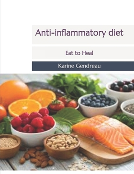 Paperback Anti-inflammatory diet: Eat to Heal Book