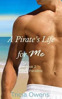 Paperback A Pirate's Life For Me Book Two: Island Paradise Book