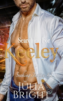 Searching for Keeley - Book #2 of the Seeking Justice