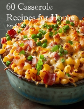 Paperback 60 Casserole Recipes for Home Book