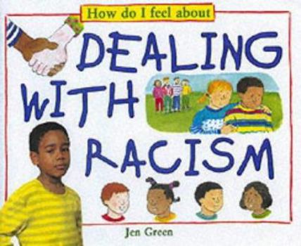 Paperback Dealing with Racism (How Do I Feel About) Book
