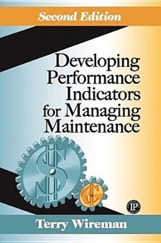 Hardcover Developing Performance Indicators for Managing Maintenance Book