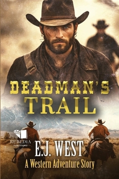 Paperback Deadman's Trail: A Classic Western Adventure Book
