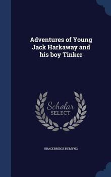 Adventures of Young Jack Harkaway and His Boy Tinker - Book #14 of the Jack Harkaway