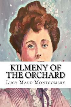 Paperback Kilmeny of the Orchard Book