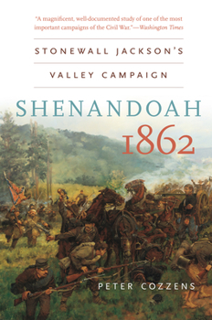 Hardcover Shenandoah 1862: Stonewall Jackson&#65533;s Valley Campaign Book