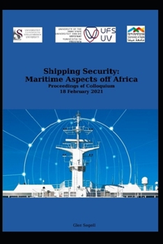 Paperback Shipping Security: Maritime Aspects off Africa: Proceedings of Colloquium 18 February 2021 Book