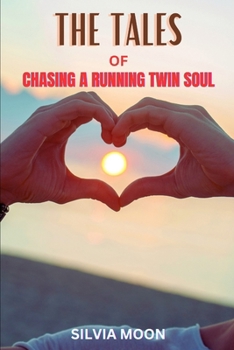 Paperback The Tales of Chasing a Running Twin Soul Book