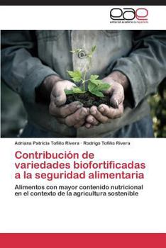 Paperback Contribucion de Variedades Biofortificadas a la Seguridad Alimentaria [Spanish] Book