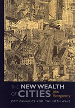 Hardcover The New Wealth of Cities: City Dynamics and the Fifth Wave Book